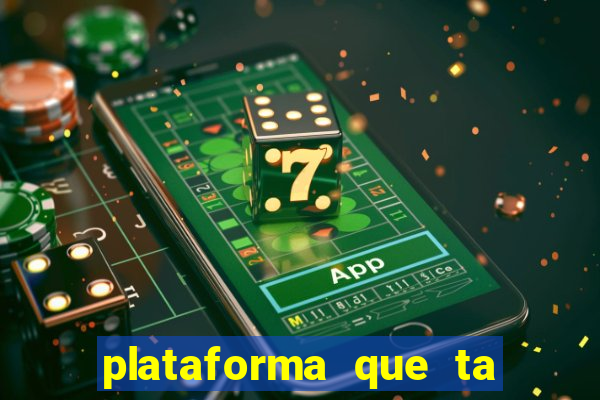 plataforma que ta pagando bem fortune tiger